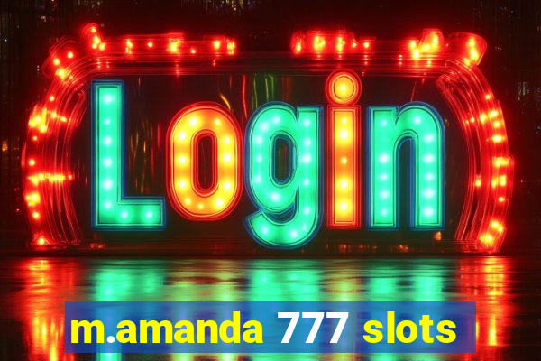 m.amanda 777 slots